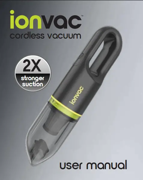 Ionvac Cordless Vacuum User Manual
