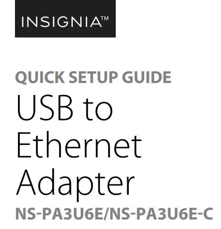 INSIGNIA NS-PA3U6E USB to Ethernet Adapter User Guide