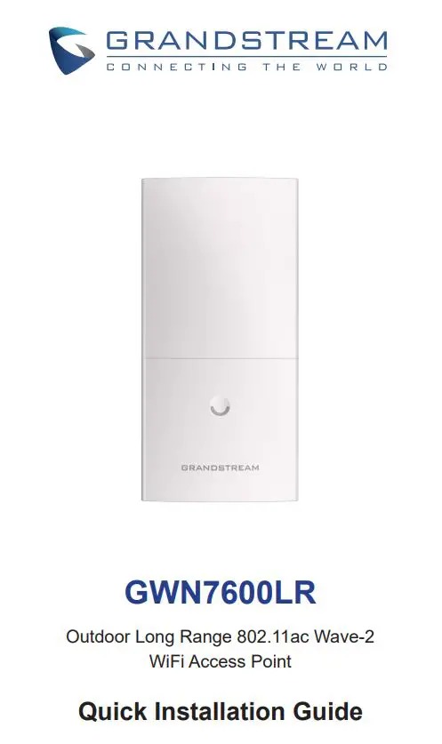 GRANDSTREAM GWN7600LR Outdoor Long Range 802.11ac Wave-2 WiFi Access Point Installation Guide