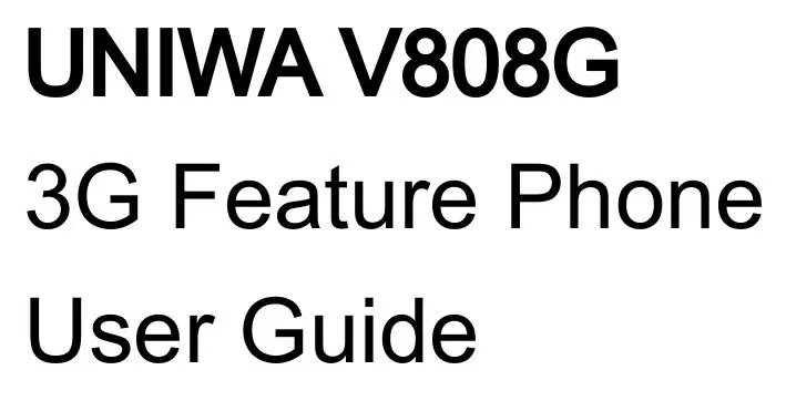 UNIWA 3G Feature Phone User Guide