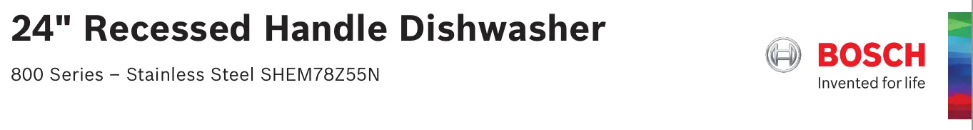 Bosch 24" Recessed Handle Dishwasher [SHEM78Z55N] User Manual