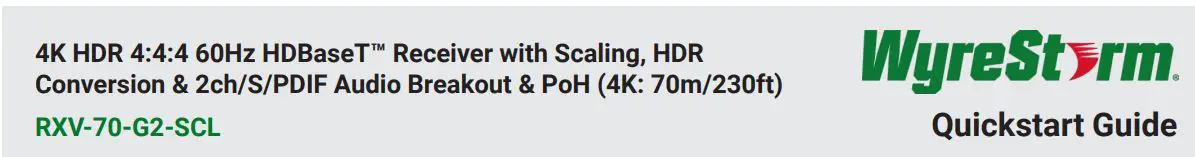WyreStorm RXV-70-G2-SCL 4K HDR Receiver with Scaling User Guide
