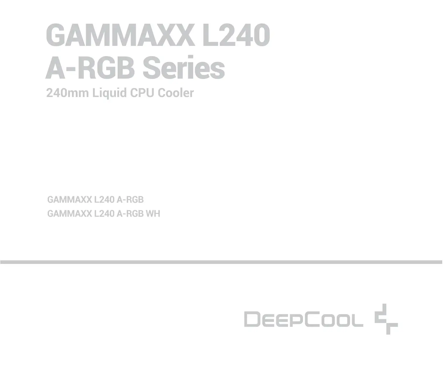 DeepCool GAMMAXX L240 A-RGB Series 240mm Liquid CPU Cooler User Manual