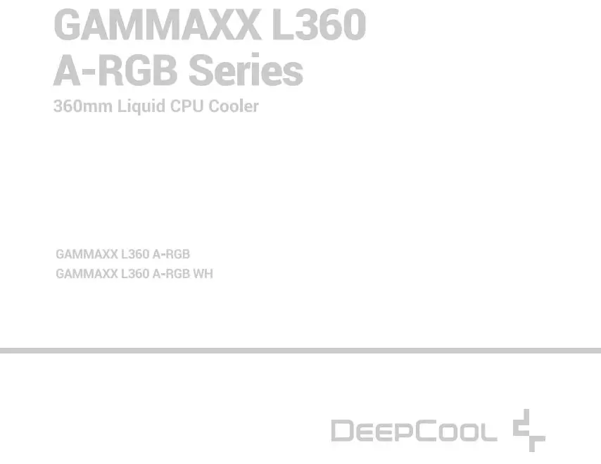 DeepCool GAMMAXX L360 A-RGB Series 360mm Liquid CPU Cooler User Guide