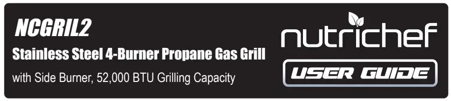 nutrichef NCGRIL2 Stainless Steel 4-Burner Propane Gas Grill User Guide