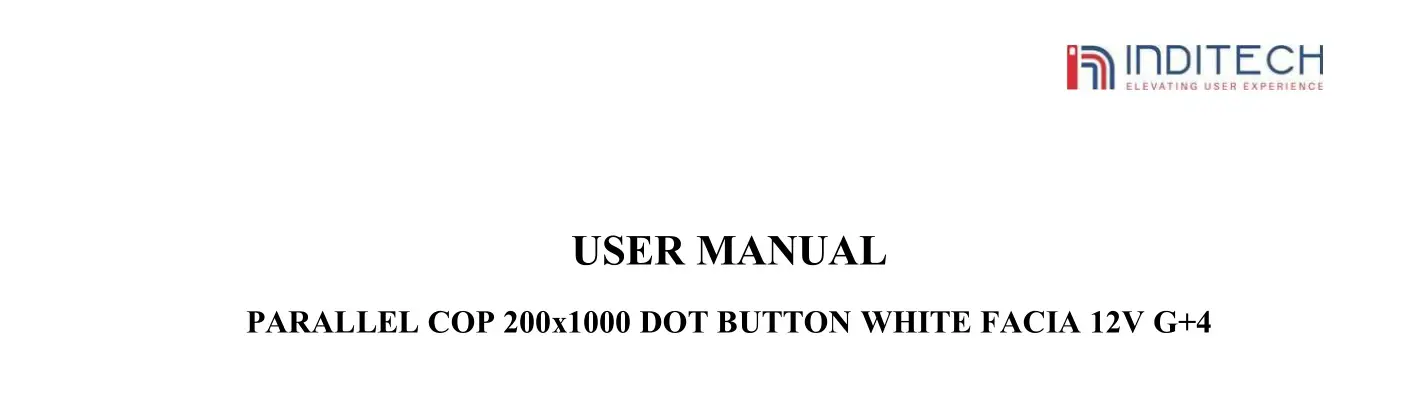 INDITECH Parallel Cop 200X1000 Dot Button White Facia 12v G+4 User Manual