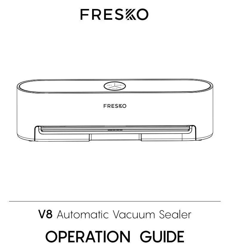 FRESKO V8 Automatic Vacuum Sealer User Guide