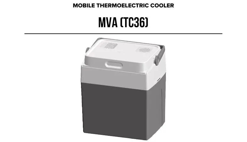 Mobicool Mobile Thermoelectric Cooler Instruction Manual Mobicool Mobile Thermoelectric Cooler Instruction Manual