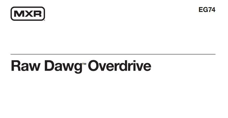 MXR EG74 Raw Dawg Overdrive Eric Gales Signature