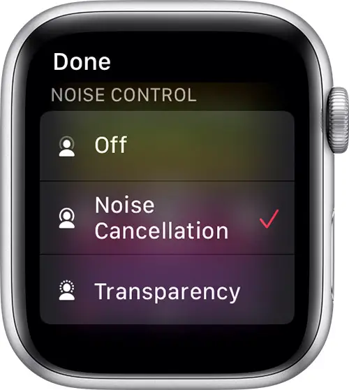 Noise Cancellation and Transparency modes on Apple Watch