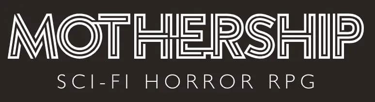 Mothership Sci-fi Horror Rpg Instruction Manual