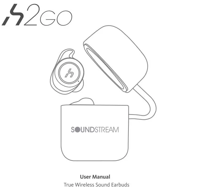 SOUNDSTREAM h2go True Wireless Sound Earbuds User Manual