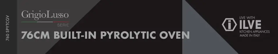 ILVE Built-In Pyrolytic Oven 76CM User Guide