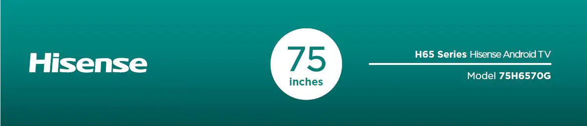 H65 Series Hisense Android TV