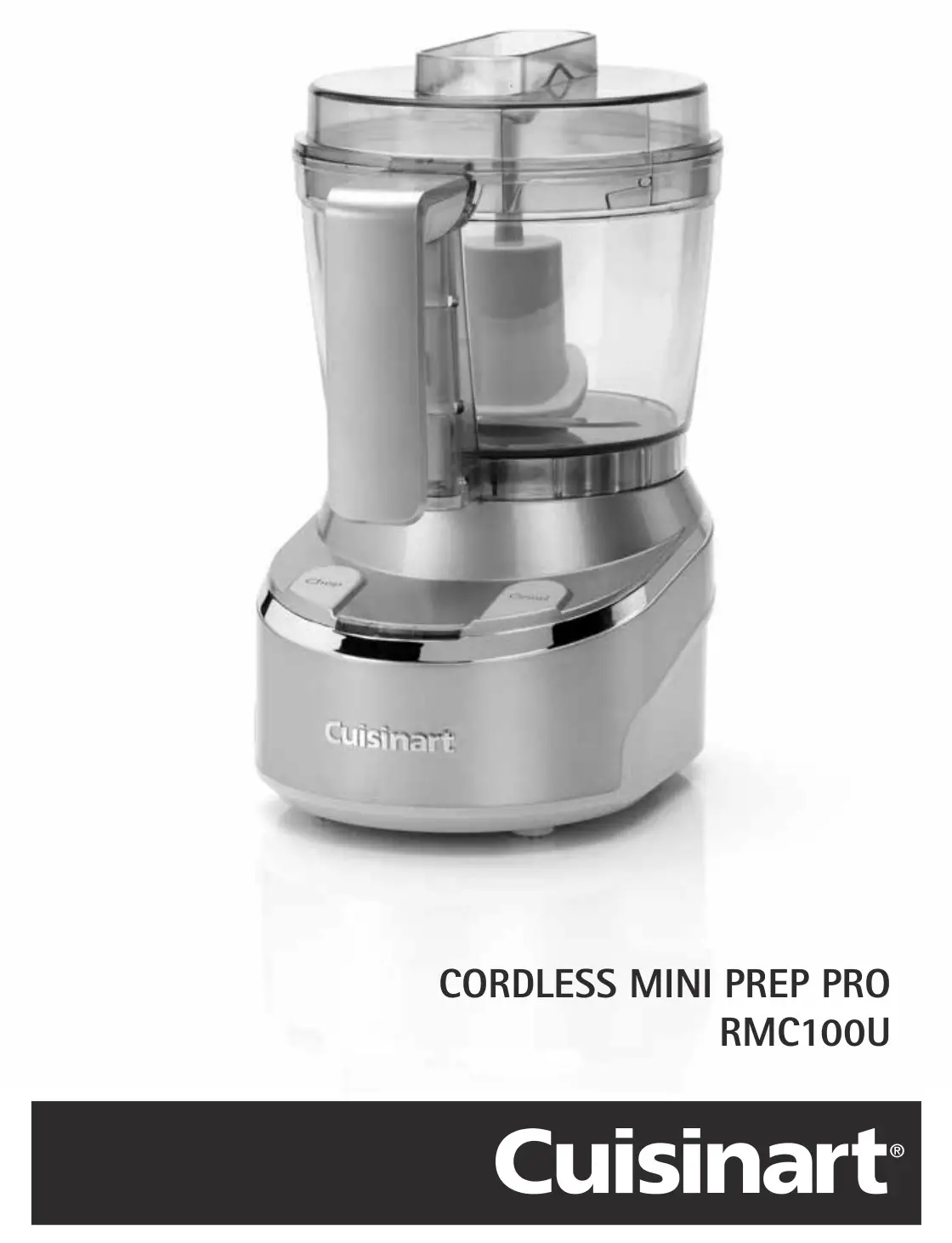 Cuisinart RMC100U Cordless Mini Prep Pro Food Processor Instruction Manual
