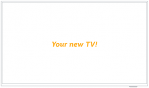 Your new TV!