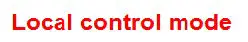 FIG 9 Local Control Mode