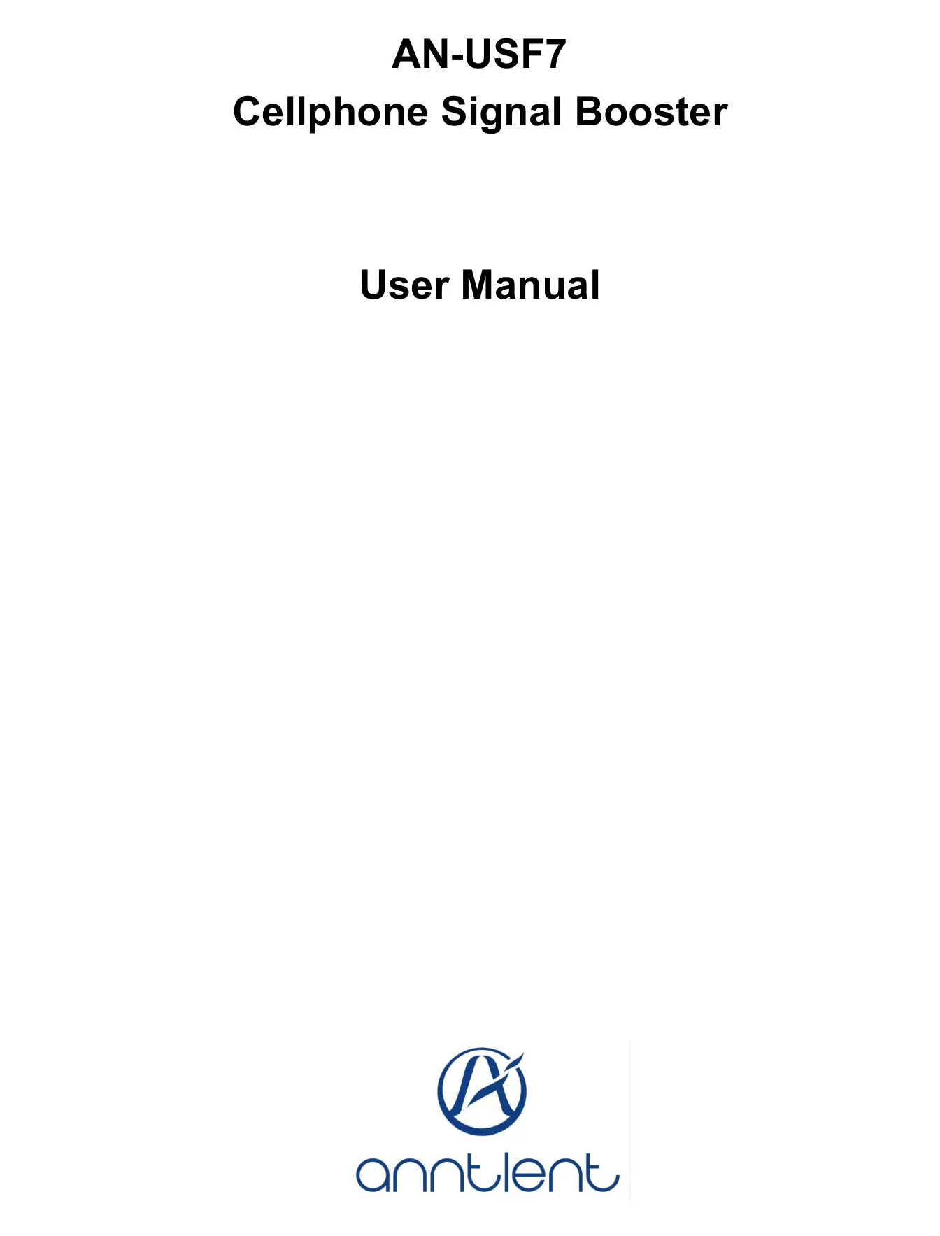 Shen Zhen Anntlent Communication Technology AN-USF7 Cell Phone Signal Booster User Manual