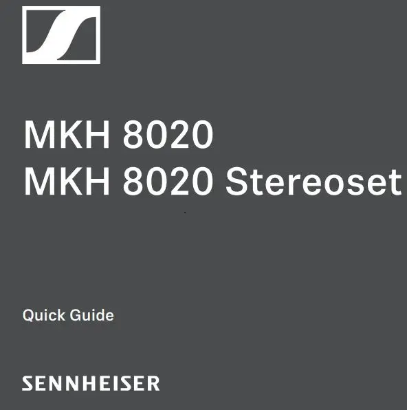 SENNHEISER MKH 8020 Compact Omnidirectional Condenser Microphone Stereoset User Guide