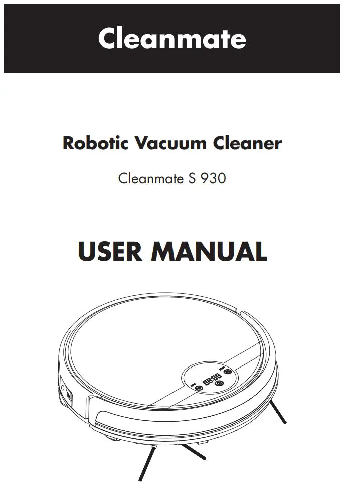 Cleanmate S 930 Robotic Vacuum Cleaner User Manual