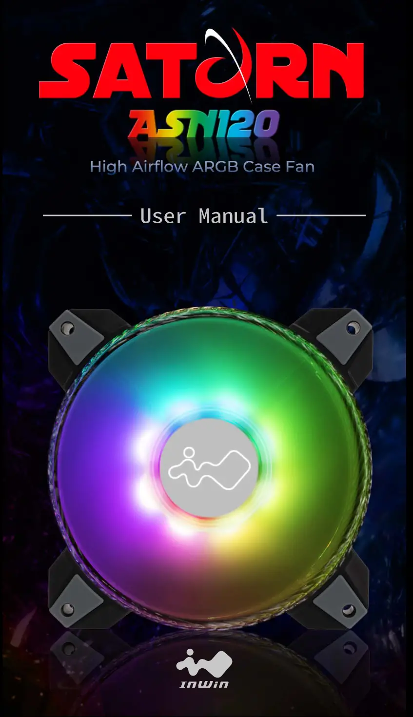 Saturn Asn120 High Airflow Argb Case Fan User Manual Saturn Asn120 High Airflow Argb Case Fan User Manual