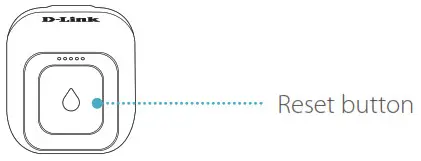 mydlink Whole Home Smart Wi-Fi Water Leak Sensor Starter Kit DCH-S1621KT - Reset button 1