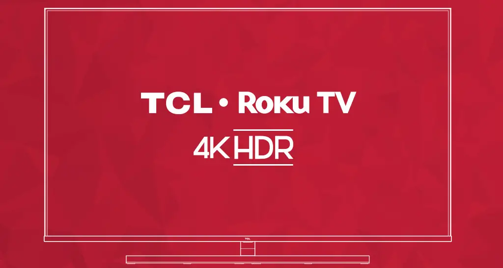 TCL Roku TV 4k HDR