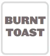Burnt Toast mode