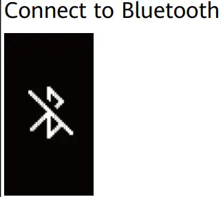 HUAWEI Band 4e Smart Watch -- Connect to Bluetooth