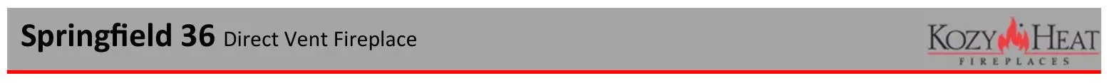 KOZY HEAT Springfield 36 Direct Vent Fireplace Instructions