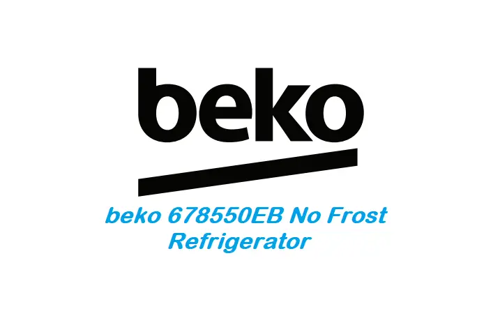 Beko 678550eb No Frost Refrigerator User Manual