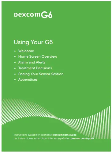 Dexcom G6 Continuous Glucose Monitoring System - Using Your G6