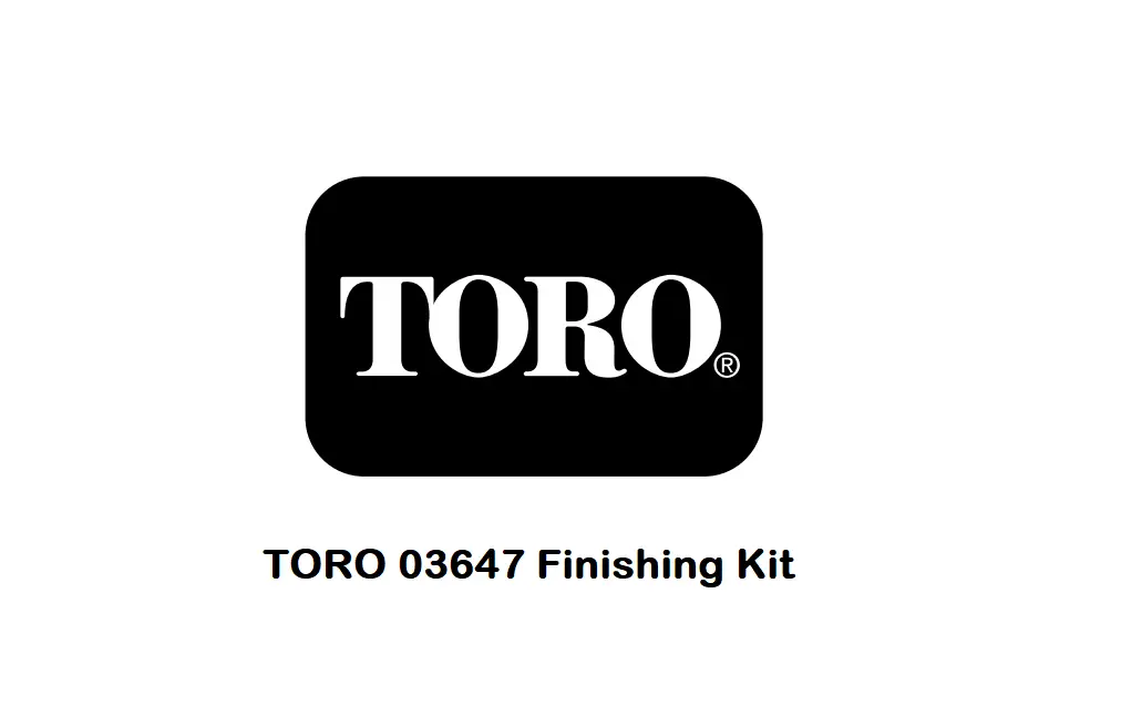 Toro 03647 Finishing Kit User Manual Toro 03647 Finishing Kit User Manual