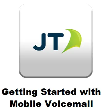 JT Global Getting Started with Mobile Voicemail