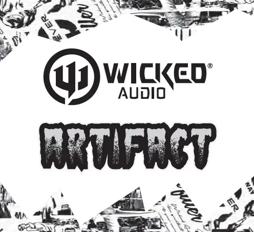 Wicked Audio Artifact Wired Headphone User Manual Wicked Audio Artifact Wired Headphone User Manual