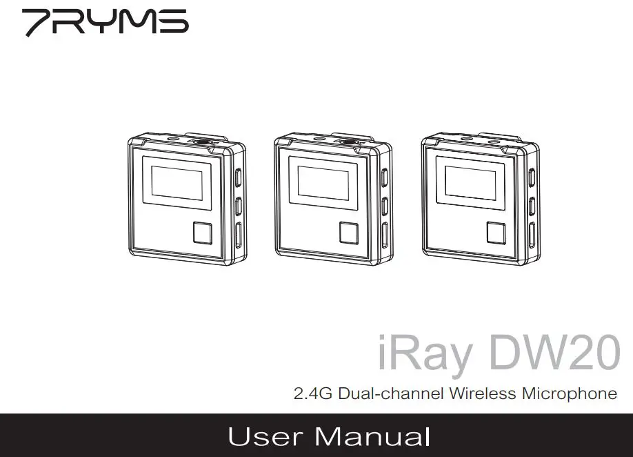 7RYMS B0BFVMLVWB iRay DW20 2.4G Dual-Channel Wireless Microphone User Manual