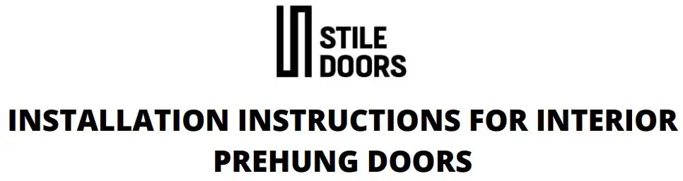 STILE DOOR 850018941716 Interior Prehung Doors Instruction Manual