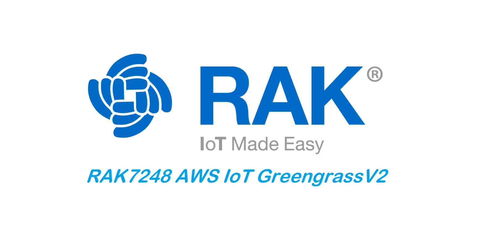 Rak7248 Aws Iot Greengrassv2 Instructions