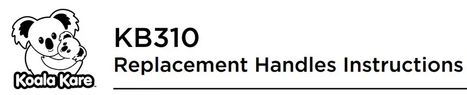 Koala Kare KB310 Replacement Handles Instructions