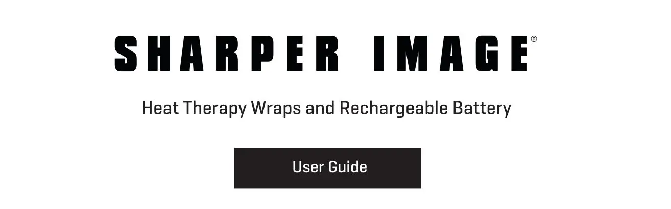 SHARPER IMAGE 207902 Heat Therapy Wraps and Rechargeable Battery User Guide