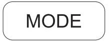 MODE Button