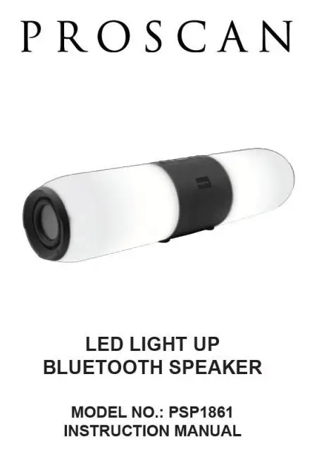 PROSCAN PSP1861 LED Light Up Bluetooth Speaker Instruction Manual