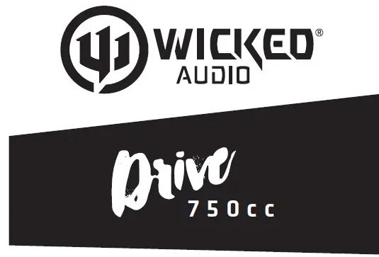 Wicked Audio Drive 750cc Wired Earbuds User Manual Wicked Audio Drive 750cc Wired Earbuds User Manual