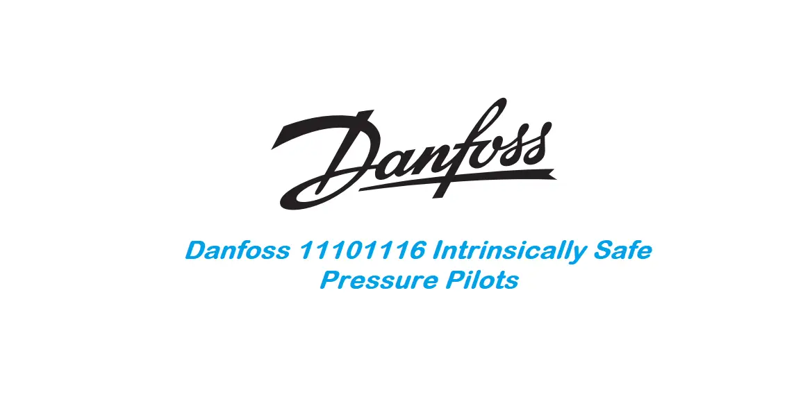 Danfoss 11101116 Intrinsically Safe Pressure Pilots Instruction Manual