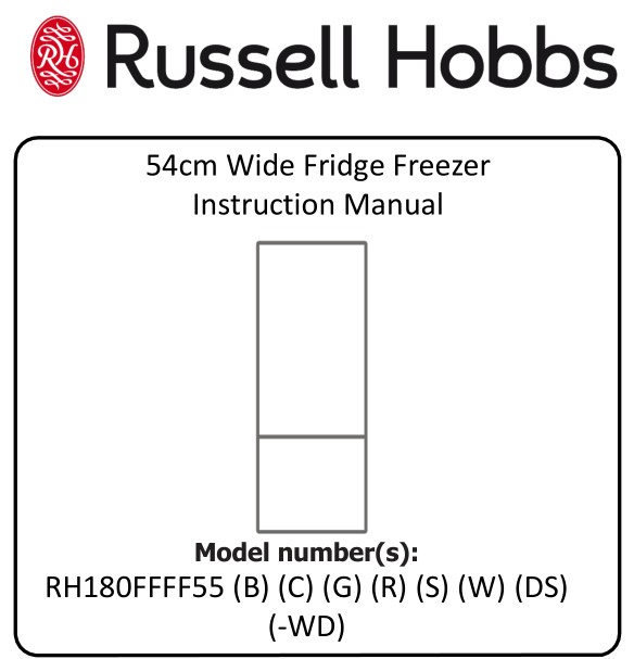 Russell Hobbs RH180FFFF55 54cm Wide Fridge Freezer Instruction Manual