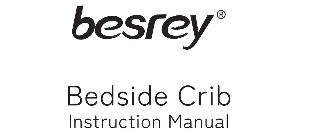 Besrey Br-y521 Bedside Crib Instruction Manual Besrey Br-y521 Bedside Crib Instruction Manual