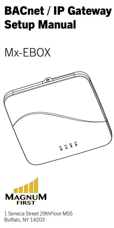 MAGNUM FIRST Mx-EBOX BACnet IP Gateway Instruction Manual