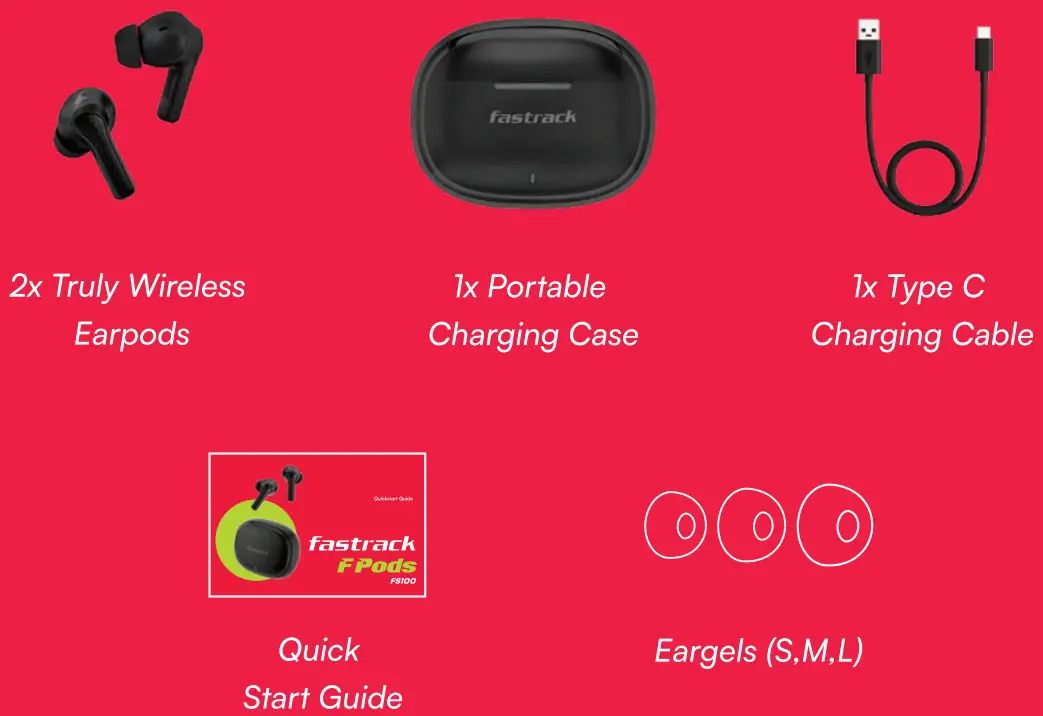 fastrack FS100 F Pods Earphones - Included Components