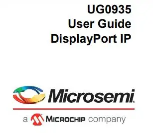 Microsemi UG0935 DisplayPort IP User Guide