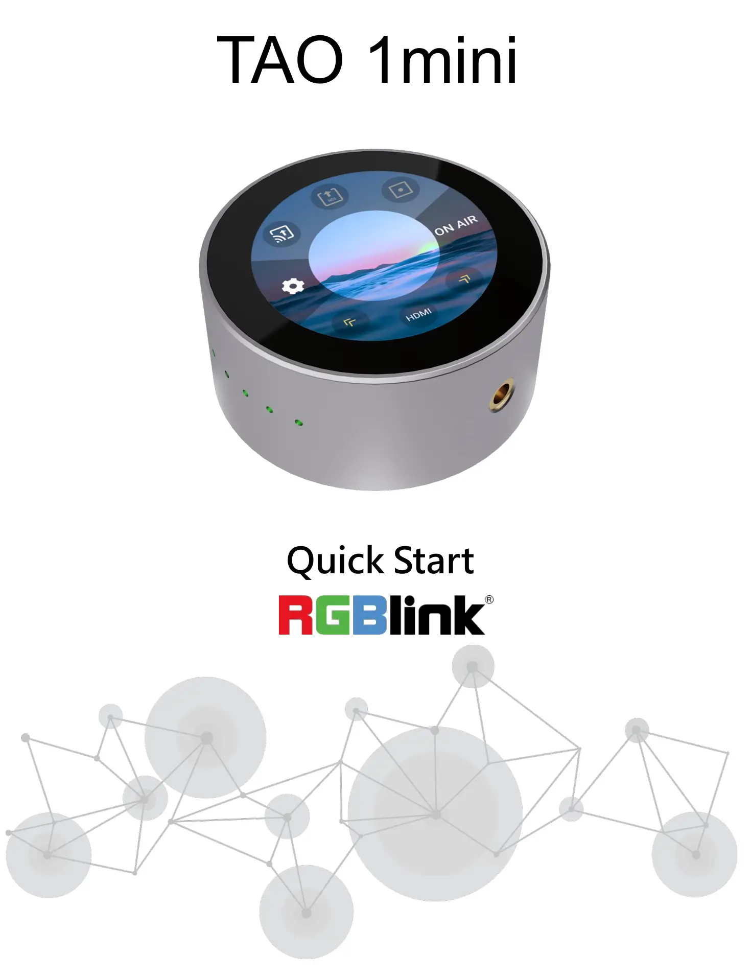RGBlink TAO 1mini All In One Live Streaming Codec User Guide